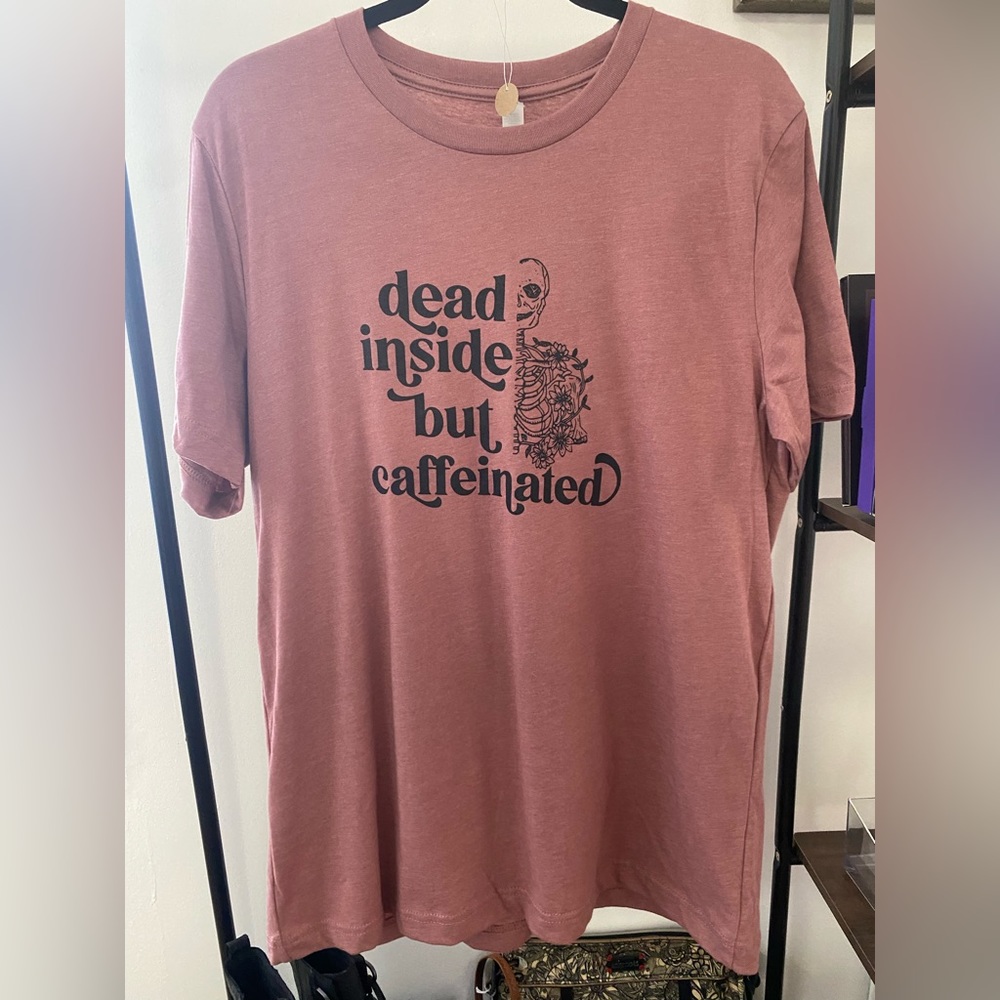 Dead inside but caffeinated tee